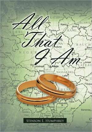 All That I Am de Stinson E. Humphrey
