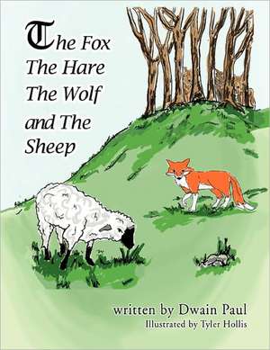 The Fox the Hare the Wolf and the Sheep de Dwain Paul