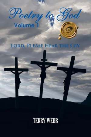 Poetry to God, Volume 1 de Terry Webb