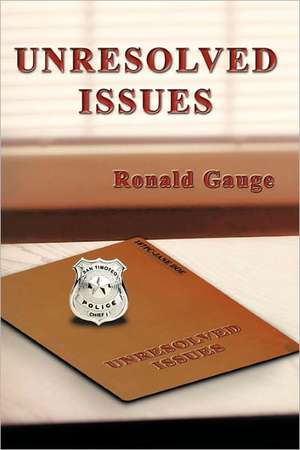 Unresolved Issues de Ronald Gauge