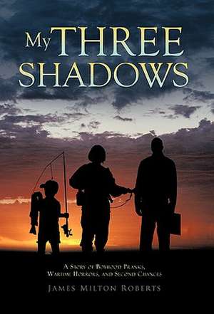 My Three Shadows de James Milton Roberts