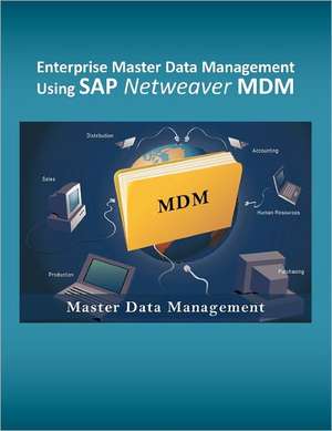 Enterprise Master Data Management Using SAP Netweaver MDM de Mohammad Assad Shaik