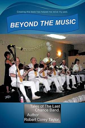 Beyond the Music de Robert Taylor