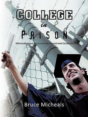 College in Prison de Bruce C. Micheals