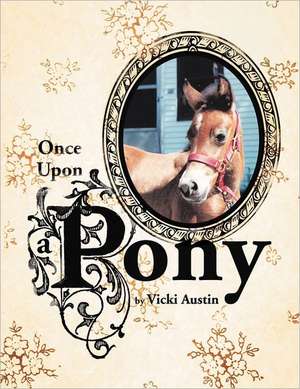Once Upon a Pony de Vicki Austin