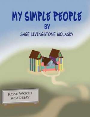 My Simple People de Sage Livingstone Molasky