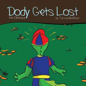 Dody Gets Lost de Tammy Whitford