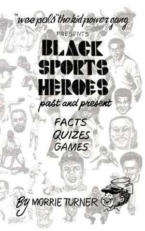 Black Sports Heroes de Morrie Turner