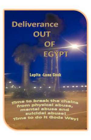 Deliverance Out of Egypt de Lupita -Luna Cook