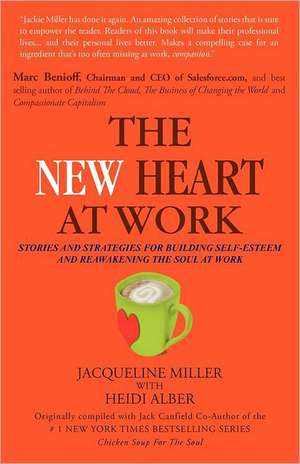 The New Heart at Work de Jacqueline Miller