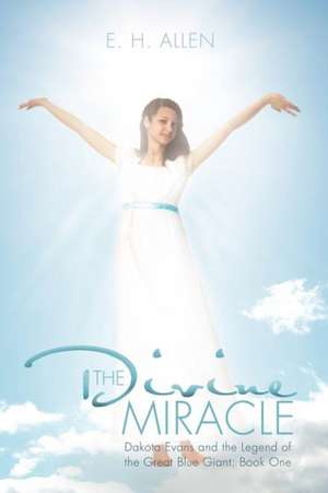 The Divine Miracle de E. H. Allen