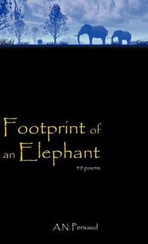 Footprint of an Elephant de A. N. Persaud