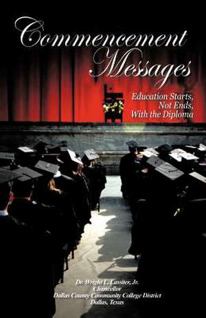 Commencement Messages de Wright L. Jr. Lassiter