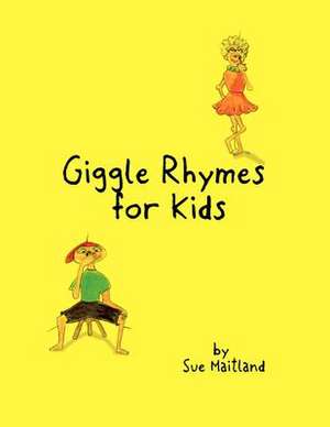 Giggle Rhymes for Kids de Sue Maitland