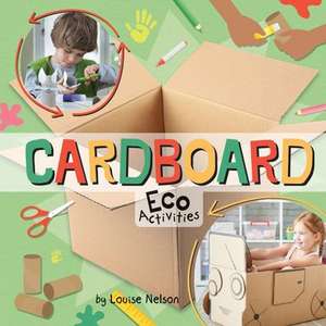 Cardboard Eco Activities de Louise Nelson