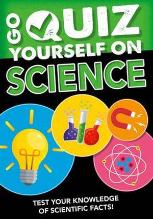 Go Quiz Yourself on Science de Izzi Howell