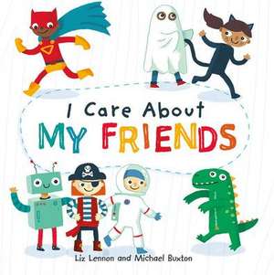 I Care about My Friends de Liz Lennon