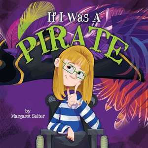 If I Was a Pirate de Margaret Salter