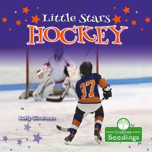 Little Stars Hockey de Buffy Silverman