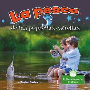 La Pesca de Las Pequeñas Estrellas (Little Stars Fishing) de Taylor Farley