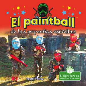 El Paintball de Las Pequeñas Estrellas (Little Stars Paintball) de Taylor Farley