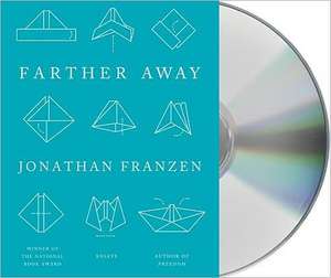 Farther Away: Audiobook de Jonathan Franzen