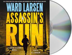 Assassin's Run: A David Slaton Novel de Ward Larsen