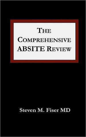 Comprehensive Absite Review de Steven M. Fiser