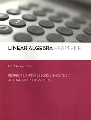 Linear Algebra Exam File de Eric M. Lederer