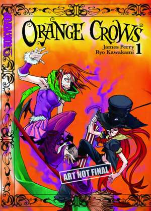 Orange Crows, Volume 1: Volume 1 de James Perry, II