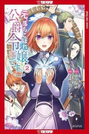 Formerly, the Fallen Daughter of the Duke, Volume 2 de Saki Ichibu