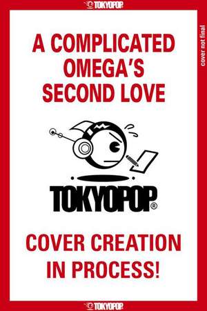 A Complicated Omega's Second Love de Kichi Uekawa