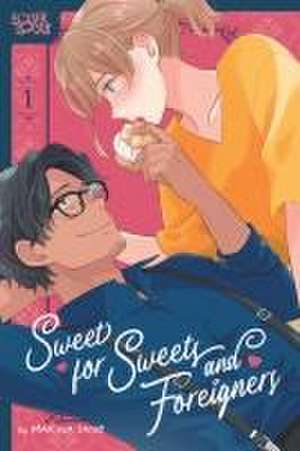 Sweet for Sweets and Foreigners, Volume 1 de Marina Sano