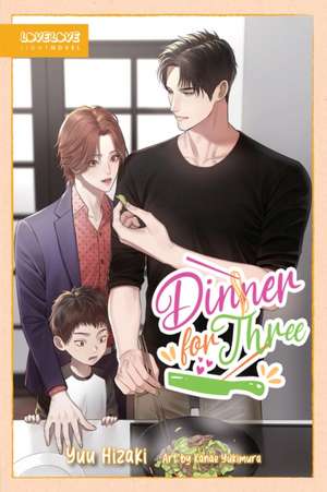 Dinner for Three (Bl Light Novel) de Hizaki Isamu