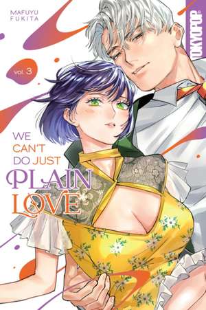 We Can't Do Just Plain Love, Volume 3 de Mafuyu Fukita