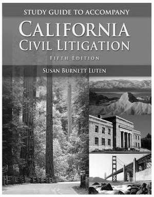 California Civil Litigation de Susan Burnett Luten