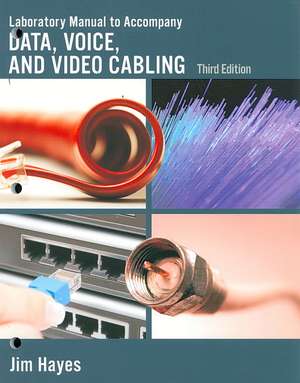 Lab Manual for Hayes/Rosenberg's Data, Voice and Video Cabling, 3rd de Cengage Learning