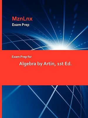 Exam Prep for Algebra by Artin, 1st Ed. de Artin