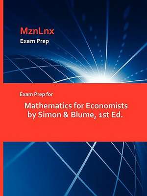 Exam Prep for Mathematics for Economists by Simon & Blume, 1st Ed. de MznLnx