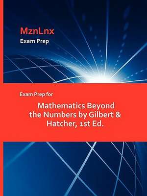 Exam Prep for Mathematics Beyond the Numbers by Gilbert & Hatcher, 1st Ed. de MznLnx