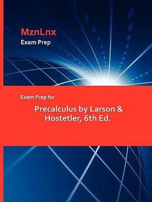 Exam Prep for Precalculus by Larson & Hostetler, 6th Ed. de &. Hostetler Larson &. Hostetler