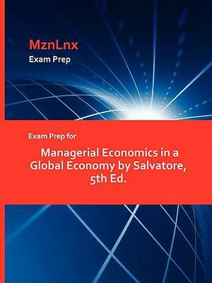 Exam Prep for Managerial Economics in a Global Economy by Salvatore, 5th Ed. de R. Salvatore