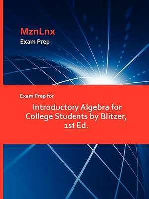 Exam Prep for Introductory Algebra for College Students by Blitzer, 1st Ed. de Blitzer