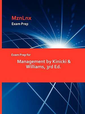 Exam Prep for Management by Kinicki & Williams, 3rd Ed. de &. Williams Kinicki &. Williams