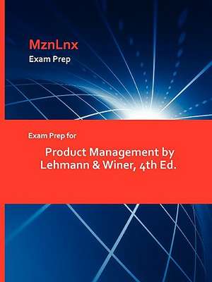 Exam Prep for Product Management by Lehmann & Winer, 4th Ed. de &. Winer Lehmann &. Winer