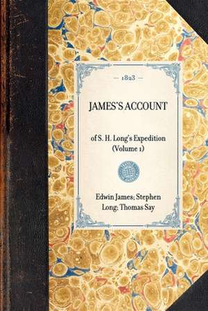 James's Account, Volume 1: Volume 1 de Thomas Say