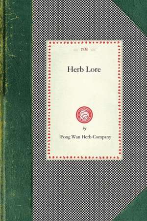 Herb Lore de Fong Wan Herb Company