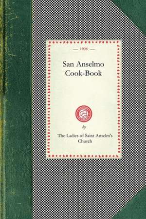 San Anselmo Cookbook de Saint Anselm's Church