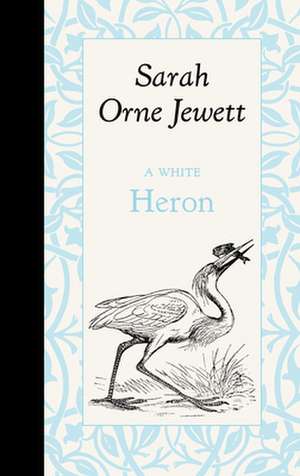 A White Heron de Sarah Jewett