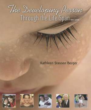 The Developing Person Through the Life Span: Paperbound de Kathleen Berger